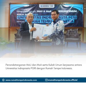Penandatanganan MoU dan MoA serta Kuliah Umum kerjasama antara Universitas Indraprasta PGRI dengan Rumah Tempe Indonesia.